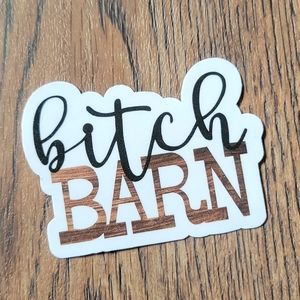 Bitch Barn Sticker / planner sticker